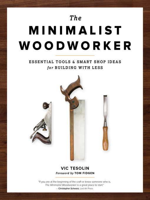 Title details for The Minimalist Woodworker by Vic Tesolin - Wait list
